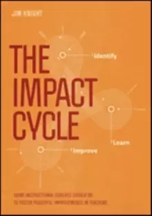 Image of The Impact Cycle : What Instructional Coaches Should Do to Foster Powerful Improvements in Teaching