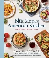 Image of blue zones american kitchen 100 recipes to live to 100