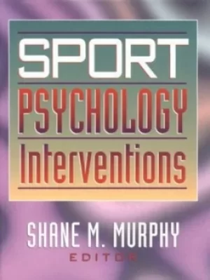 Image of Sport psychology interventions by Shane M Murphy