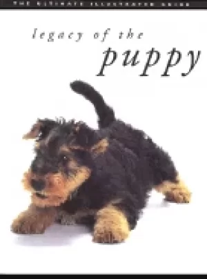 Image of legacy of the puppy the ultimate illustrated guide