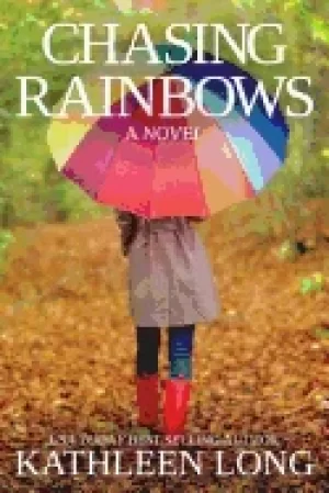Image of chasing rainbows a novel
