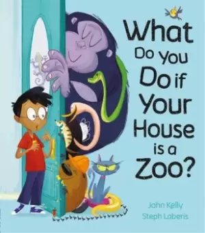 Image of What do you do if your house is a zoo? by John Kelly