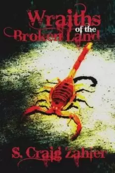 Image of Wraiths of the Broken Land by S. Craig Zahler