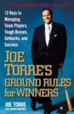 Image of joe torres ground rules for winners 12 keys to managing team players tough