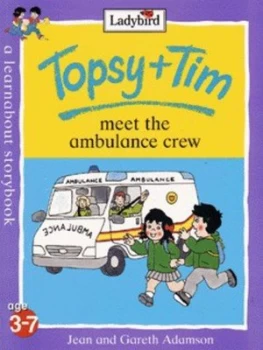 Image of Topsy + Tim Meet the Ambulance Crew by Jean Adamson and Gareth Adamson Book