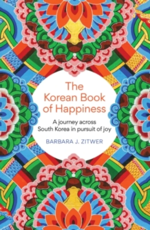 Image of The Korean Book of Happiness : A journey across South Korea in pursuit of joy Paperback / softback