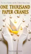 Image of one thousand paper cranes the story of sadako and the childrens peace statu