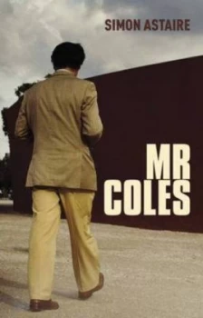 Image of Mr Coles by Simon Astaire Hardback