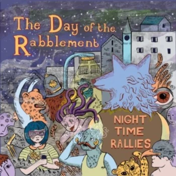 image of The Day Of The Rabblement - Night Time Rallies CD