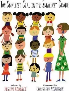 Image of The Smallest Girl in the Smallest Grade by Justin Roberts