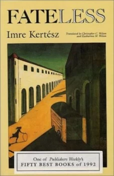 Image of Fateless by Imre Kertesz Book
