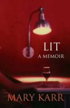 Image of Lit by Mary Karr