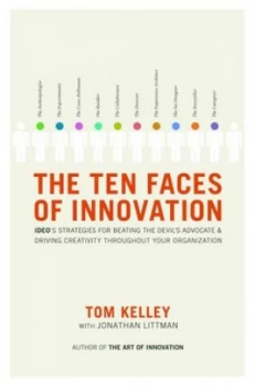 Image of The Ten Faces of Innovation by Tom Kelley Hardback