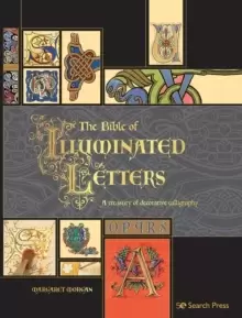 Image of The Bible of Illuminated Letters : A Treasury of Decorative Calligraphy