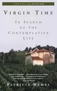 Image of virgin time in search of the contemplative life