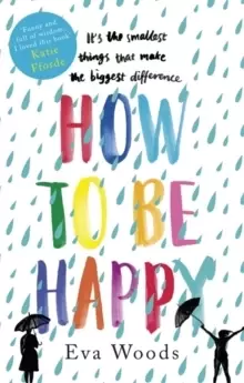 Image of How to be Happy : The unmissable, uplifting Kindle bestseller
