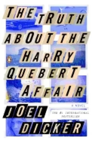 Image of truth about the harry quebert affair a novel