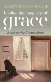 Image of Finding the Language of Grace : Rediscovering Transcendence