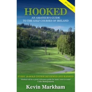 Image of Hooked : An Amateur's Guide to the Golf Courses of Ireland