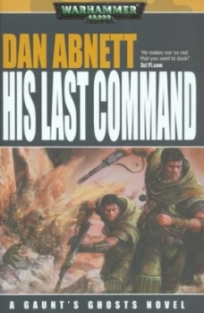 Image of His Last Command by Dan Abnett Hardback