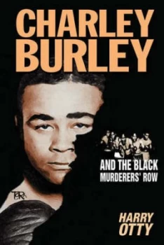 Image of Charley Burley and the Black Murderers Row by Harry Otty Paperback