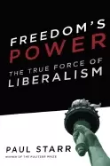 Image of freedoms power the true force of liberalism