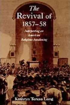 Image of The Revival of 1857-58 by Kathryn Teresa Long