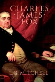 Image of Charles James Fox by L. G Mitchell Hardback