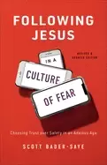 Image of following jesus in a culture of fear choosing trust over safety in an anxio