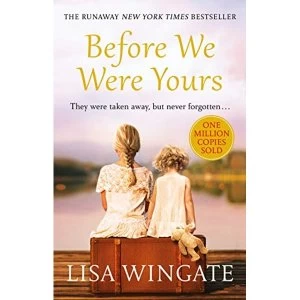 Image of Before We Were Yours The absolutely heartbreaking summer read of 2019 Paperback / softback 2018