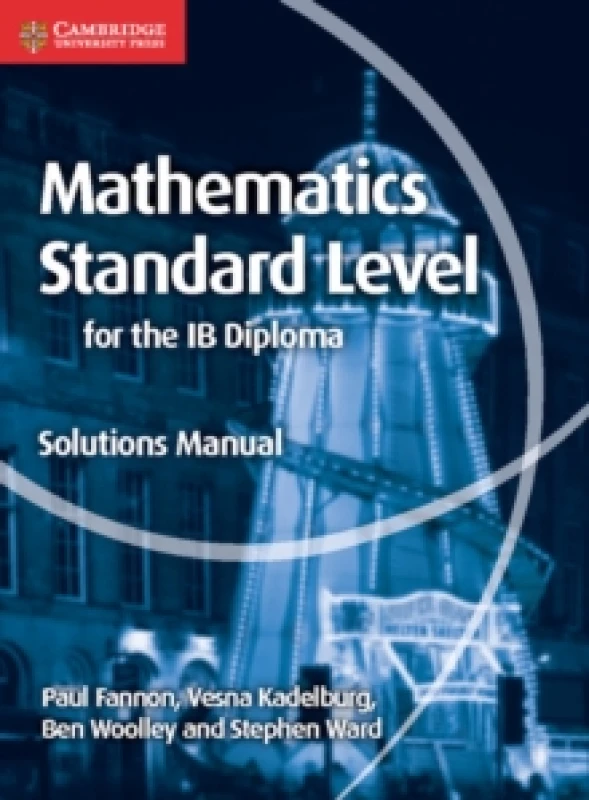 Image of Mathematics for the Ib Diploma Standard Level. Solutions Manual by Paul Fannon Paperback