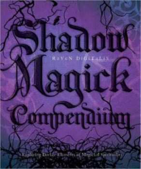 Image of Shadow Magick Compendium by Raven Digitalis Paperback