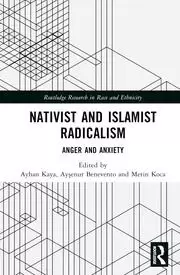 Image of Nativist and Islamist Radicalism Anger and Anxiety