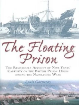 Image of The Floating Prison by Louis Garneray Hardback