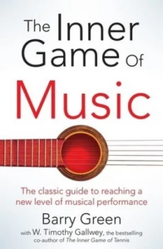 Image of The Inner Game of Music by W Timothy Gallwey Book