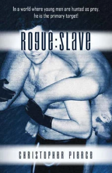Image of Rogue - Slave by Christopher Pierce Paperback
