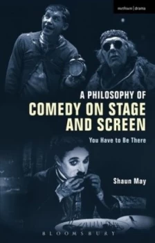Image of A Philosophy of Comedy on Stage and Screen by Shaun May Paperback