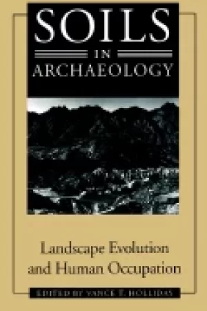 Image of soils in archaeology landscape evolution and human occupation