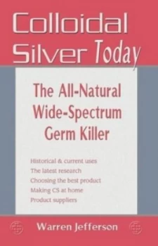 Image of Colloidal Silver Today by Warren Jefferson Paperback