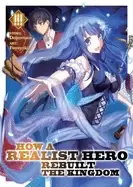 Image of how a realist hero rebuilt the kingdom vol 3