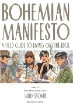Image of bohemian manifesto a field guide to living on the edge