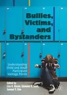 Image of bullies victims and bystanders understanding child and adult participant v