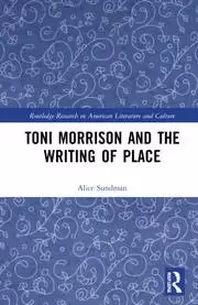 Image of Toni Morrison and the Writing of Place