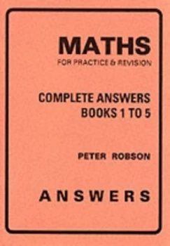 Image of Maths for Practice and Revision. Complete Answers by Peter Robson Paperback
