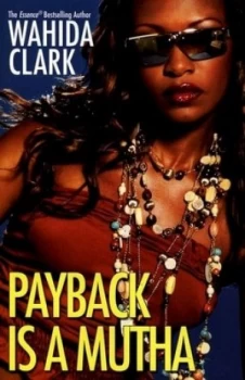 Image of Payback Is a Mutha by Wahida Clark Paperback