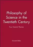 Image of philosophy of science in the twentieth century four central themes