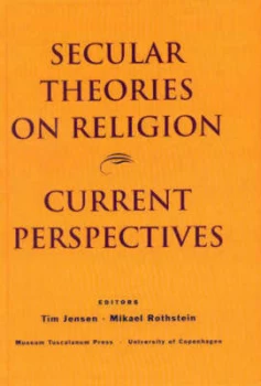 Image of Secular Theories on Religion by Mikael Rothstein Hardback