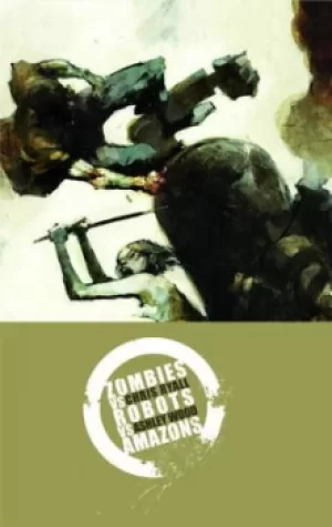 Image of Zombies vs Robots vs Amazons by Ashley Wood