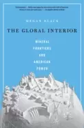 Image of global interior mineral frontiers and american power