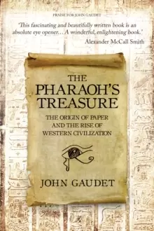 Image of The Pharaoh's Treasure : The Origins of Paper and the Rise of Western Civilization